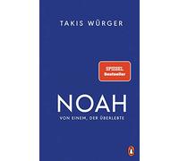Noah - Von einem, der überlebte: Der Spiegel-Bestseller