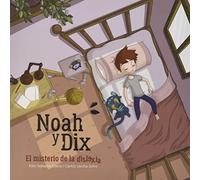 Noah y Dix, el misterio de la dislexia (SIN COLECCION)