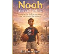 Noah You Still Belong: A story about finding your place, even when things feel different (The Noah Family Series)