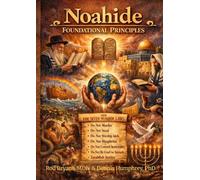 Noahide Foundational Principles: Torah for the Righteous Gentile