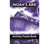 Noah's Ark Activity Puzzle Book: A Fun and Faith-Inspired Activity Book with Sudoku, Crosswords, Word Searches, Mazes, Scramble and More 55 puzzles 6X9