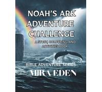 NOAH'S ARK ADVENTURE: A BIBLE ADVENTURE SERIES (Bible Adventure Series: A Story; Colouring and Activity Books)
