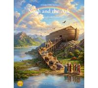 Noah's Ark: And the Animals Who Trusted God