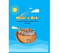 Noah's Ark: Christian themed coloring book for Kids