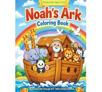 Noah's Ark Coloring Book: A Bible Story Coloring and Activity Book with Scripture and fun Learning pages