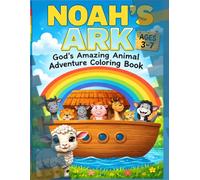 Noah's Ark: God's Amazing Animal Adventure Coloring Book (Lulu's Bible Adventures)