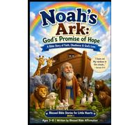 Noah's Ark: God's Promise of Hope (Blessed Bible Stories for Little Hearts)