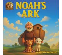 Noah's Ark: Told by Leo and Hannah (Leo and Hannah's Bible Stories for Kids)
