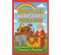 Noah's Ark Word Search Puzzle Book: Biblical Word Search Puzzles Featuring Noah, the Flood, and Every Animal Aboard