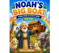 Noah's Big Boat: A Bible Story & Activity Book for Kids Ages 4-10