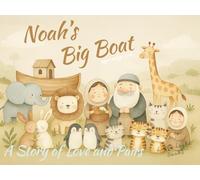 Noah's Big Boat: A Story of Love and Pairs