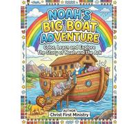 Noah's Big Boat Adventure: Color, Learn, and Explore the Story of Noah and the Ark