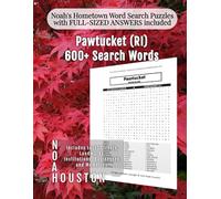 Noah's Hometown Word Search Puzzles with FULL-SIZED ANSWERS included Pawtucket (RI): Includes Local Streets, Landmarks, Institutions, Businesses, and ... (Rhode Island - City Puzzles - Alphabetical)