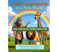 Noah's Long Journey to a New World: Trusting God's Promises: 3 (Mighty Ones for the King(tm))