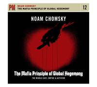 Noam Chomsky The Mafia Principle of Global Hegemony: The (CD) (Importación USA)