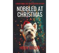 Nobbled at Christmas (A Right Royal Cozy Investigation Mystery)