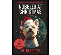 Nobbled at Christmas (A Right Royal Cozy Investigation Mystery): Large Print Edition