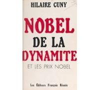 Nobel De La Dynamite Et Les Prix Nobel (ebook)