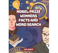 Nobel Prize Winners and Facts and Word Search: Discover Nobel Laureates Through Word Search Puzzles, Fascinating Facts, and Brain-Boosting Fun