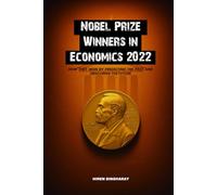 Nobel Prize Winners in Economics 2022: How they Won by Predicting the Past and Obscuring the Future