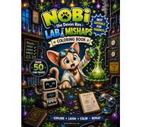 Nobi the Devon Rex: Lab Mishaps Coloring Book: A Fun Science Coloring Book for Kids with Silly Lab Experiments, Cute Cat Adventures, and Creative Pages to Color