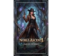 Noble Ascent 3: A Progression Fantasy Adventure (Valentine Series)
