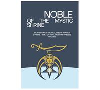 Noble of the Mystic Shrine Notebook - 6×9″ Lined Journal for Shrine Members (110 Pages): 110 Pages of Premium Lined Paper • Ideal Gift for Shriners, Temple Meetings, Parades & Fraternal Notes