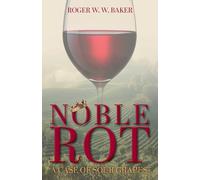 Noble Rot: A Case of Sour Grapes