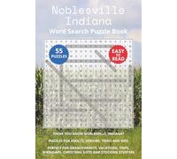 Noblesville Indiana Word Search Puzzle Book: Think you know Noblesville, Indiana? Puzzles for Adults, Seniors, Teens and Kids. Perfect for ... Christmas Gifts and Stocking Stuffers.