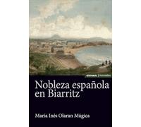NOBLEZA ESPAÑOLA EN BIARRITZ (Astrolabio Historia)