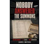 Nobody Answered the Summons: 36,000 Names, 17 Clues, One Murderer: A Cross-Out Mystery Elimination Puzzle Book for Adults (Nobody Mysteries)
