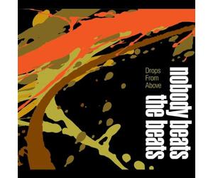 Nobody Beats the Beats - Drops from Above [Import]
