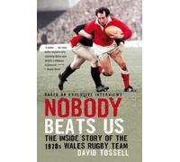 Nadie nos gana – La historia desde dentro del equipo de rugby de Gales de los años 70