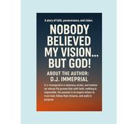 Nobody Believed my Vision......But God!