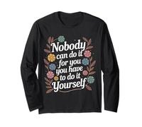 Nobody Can Do It For You You Have To Do It Yourself - Manga Larga