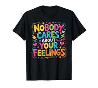 Nobody Cares About Your Feelings Sarcastic Comebacks - Camiseta gráfica económica, Hombre, Negro, S