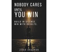 Nobody Cares Until You Win (The Brutal Truth Series)