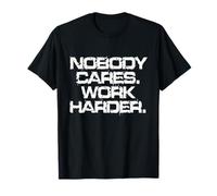 Nobody Cares Work Harder Fitness Workout Motivación Hustle Camiseta