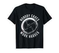Nobody Cares Work Harder Funny Workout Fitness Gym T-Shirt Camiseta