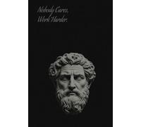 Nobody Cares, Work Harder : Lined Journal Notebook, 320 Pages for Notes, Plus Graph paper, To-Do List, Calander, Medium 6x9 inches