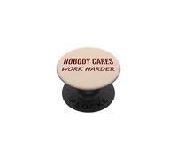 Nobody Cares Work Harder Motivation Hustle Grind Cita PopSockets PopGrip Adhesivo