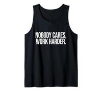 Nobody Cares Work Harder Motivational Hustle Cita Camiseta sin Mangas