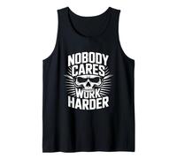 Nobody Cares Work Harder Skull Camiseta sin Mangas