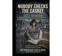 Nobody Checks The Casket: Being the First Recorded Case of SHAY D. DEVEREAUX Private Investigator of a City That Cannot Be Named