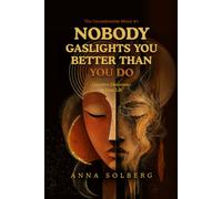 Nobody Gaslights You Better Than You Do: Cognitive Dissonance in Daily Life (The Uncomfortable Mirror)