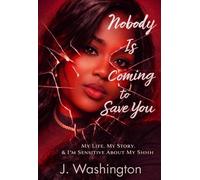 Nobody is Coming to Save You: A Memoir of Healing, Loss, and Resilience