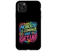 Nobody Is Coming To Save You Get Up Automotivación - Carcasa para iPhone 11 Pro MAX