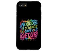 Nobody Is Coming To Save You Get Up Automotivación - Carcasa para iPhone SE (2020) / 7/8