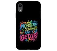 Nobody Is Coming To Save You Get Up Automotivación - Carcasa para iPhone XR