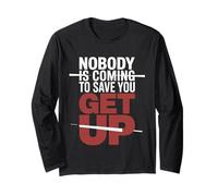 Nobody Is Coming To Save You Get Up Automotivación |- Manga Larga